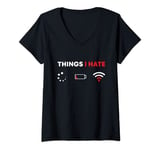 Womens Things I Hate Tee Programmer Gamer Fun Present Idea V-Neck T-Shirt