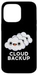 iPhone 14 Pro Max Cloud Backup Funny Computer Pun Case