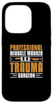 iPhone 14 Pro Professional Miracle Worker Cool Trauma Surgery Practitioner Case