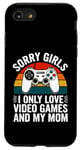 Coque pour iPhone SE (2020) / 7 / 8 Désolé, les filles, je n'aime que les jeux vidéo et la Saint-Valentin de ma mère