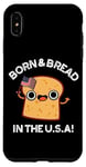 Coque pour iPhone XS Max Jeu de mots « Born And Bread in the USA »