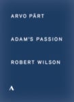 Adam&#039;s Passion: Arvo Pärt/Robert Wilson DVD