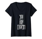 Womens You Are Enough V-Neck T-Shirt