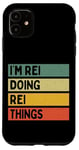 Coque pour iPhone 11 Citation personnalisée humoristique I'm Rei Doing Rei Things