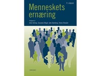 Menneskets Ernæring | Claus Meyer Arne Astrup Bente Nyvad Christian Mølgaard Steen Stender Harald S. Hansen Henrik Ancher Sørensen Henrik Friis Inge Tetens Jens Juul Holst Jerk W. Langer Jørn Dyerberg Jørn Wulff Helge Kim Fleischer Michaelsen Kjeld