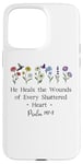 Coque pour iPhone 15 Pro Max He Heals the Wounds of Every Shattered Heart God Psalm 147:3