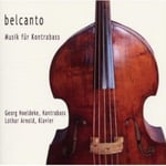 Georg Noeldeke  Belcanto: Music Fuer Kontrabass  CD