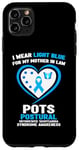 iPhone 11 Pro Max I Wear Light Blue for My Mother in Law POTS Awareness Case