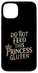 iPhone 13 Funny Gluten-Intolerant Do Not Feed This Princess Gluten Case