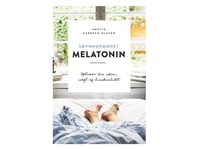 Søvnhormonet Melatonin | Anette Harbech Olesen | Språk: Danska