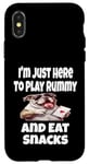 Coque pour iPhone X/XS Funny I'm Just Here To Play Rummy And Eat Snacks Jeu de cartes