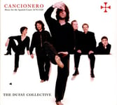 Dufay Collective, Spanish Anonymous, Antonio De Cabezón, Enríquez De Valderrábano, Francisco De La Torre, Gabriel Mena, Heinrich Isaac, Juan De Anchieta, Juan Del Encina, Pedro De Escobar, Vilches  Cancionero: Music From Court Of Catholic Monarchs  CD