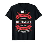 Fathers Day Shirt From Daughters Sons Wife Kids For Daddy T-Shirt