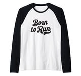 Born to run Raglan Baseball Tee