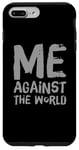 iPhone 7 Plus/8 Plus Sarcastic Funny Proud People Text Quote Me Against The World Case