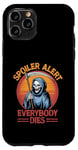 Coque pour iPhone 11 Pro Alerte spoiler : Tout le monde meurt à Grim Reaper Halloween