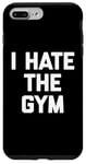 Coque pour iPhone 7 Plus/8 Plus T-shirt humoristique avec inscription « I Hate The Gym »