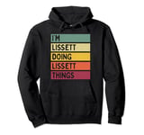 I'm Lissett Doing Lissett Things Funny Personalized Quote Pullover Hoodie