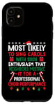 iPhone 11 Most Likely To Sing Christmas Carols - Funny Christmas Case