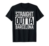 Barcelona Gift Straight Outta Barcelona T-Shirt