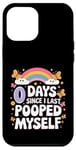 Coque pour iPhone 12 Pro Max 0 Days Since I Last Pooped Myself Puns Déclaration Vintage