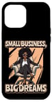 iPhone 12 Pro Max Small Business Big Dreams Black Hustle Empowerment Case