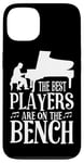 iPhone 13 Piano Teacher Pianist The Best Players Are On The Bench Case