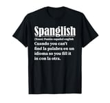 Funny Spanglish Dictionary Definition Spanish English T-Shirt