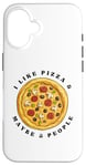 iPhone 16 I like Pizza and Maybe 3 People - Italian Food Lover - Funny Case