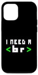 Coque pour iPhone 12/12 Pro Citation humoristique pour programmateur informatique, « I Need A Break Code »