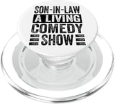 Son-In-Law A Living Comedy Show - Funny Husband PopSockets PopGrip for MagSafe