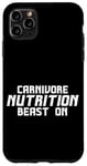 iPhone 11 Pro Max Carnivore Nutrition Beast On Protein Diet Strength Case