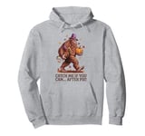 Catch Me If You Can... After Pie Thanksgiving Bigfoot Pullover Hoodie