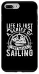 iPhone 7 Plus/8 Plus Life Is Just A Series Of Obstacles Sailing Case