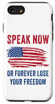 Coque pour iPhone SE (2020) / 7 / 8 Speak Now or Forever Lose Your Freedom – Free Speech USA