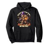 Thanksgiving Catch Me If You Can After Pie Pullover Hoodie