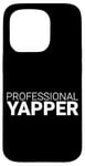 Coque pour iPhone 15 Pro Professional Yapper