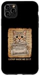 iPhone 11 Pro Max Catnip Made Me Do It Cat Lovers Case