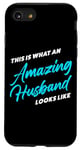 iPhone SE (2020) / 7 / 8 This is What an Amazing Husband Looks Like – Funny Sarcastic Case