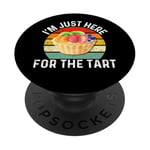 I'm Just Here For The Tart - Funny Tart PopSockets Adhesive PopGrip