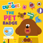 Hey Duggee: The Pet Badge (bok, board book, eng)