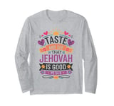 Jehovah's Witness Taste And See Jehovah Is Good JW ORG JW Long Sleeve T-Shirt