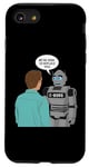 iPhone SE (2020) / 7 / 8 Ai Human The Robots We're Here To Replace You Case