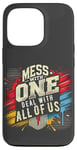 iPhone 13 Pro Mess With One Deal With All Us Funny Matching Team Squad Pun Case