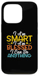 Coque pour iPhone 13 Pro Citation « I Am Smart I m Blessed I Can Do Anything Christian »