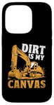 Coque pour iPhone 14 Pro Dirt Is My Canvas Excavator Operator Pelles de construction