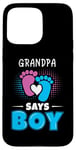 Coque pour iPhone 15 Pro Max Grandpa Says Boy Tenue de révélation du sexe pour bébé