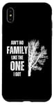 iPhone XS Max Ain't No Family Like The One I Got Funny Family Reunion Case