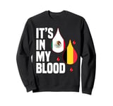 IT'S IN MY BLOOD / EN MI SANGRE - MEXICO AND BELGIUM PRIDE Sweatshirt