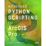 Advanced Python Scripting for ArcGIS Pro (häftad, eng)